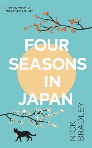 Book Launch: Four Seasons in Japan by Nick Bradley