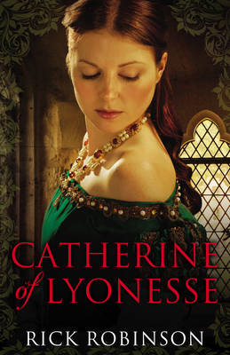 Catherine of Lyonesse (Hardback)