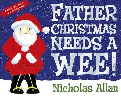Father Christmas Needs a Wee (Board book)
