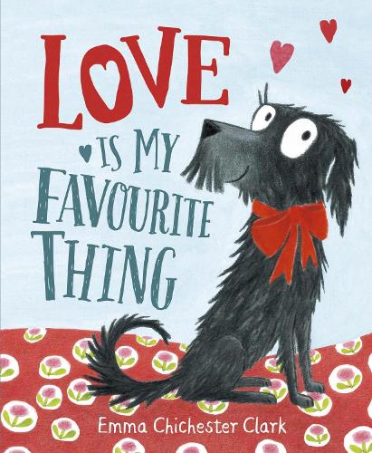 Love Is My Favourite Thing: A Plumdog Story - Plumdog (Hardback)