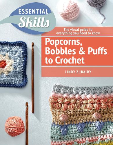 Popcorns, Bobbles and Puffs to Crochet (Paperback)