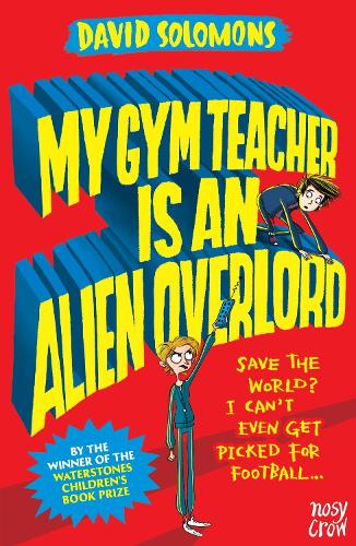 My Gym Teacher Is an Alien Overlord - My Brother is a Superhero (Paperback)