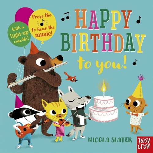 Happy Birthday To You By Nicola Slater Waterstones