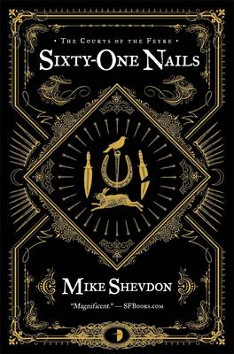 Sixty-One Nails - Courts of the Feyre 1 (Paperback)