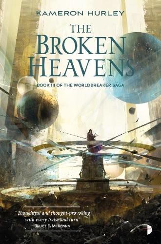 The Broken Heavens: BOOK III OF THE WORLDBREAKER SAGA - The Worldbreaker Saga (Paperback)