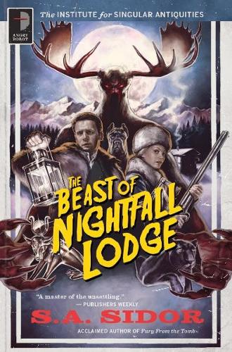 The Beast of Nightfall Lodge: THE INSTITUTE FOR SINGULAR ANTIQUITIES BOOK II - The Institute for Singular Antiquities (Paperback)