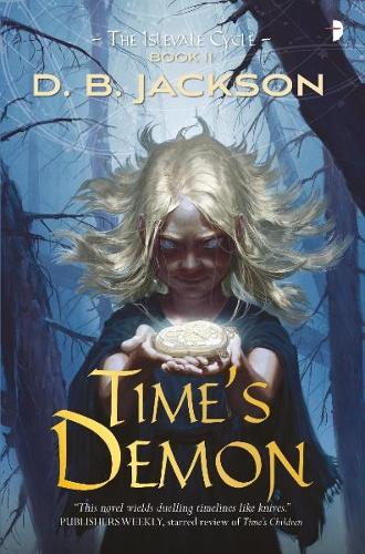 Time's Demon: BOOK II OF THE ISLEVALE SERIES - Islevale (Paperback)
