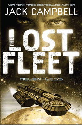 Cover of the book Lost Fleet - Relentless (Book 5)