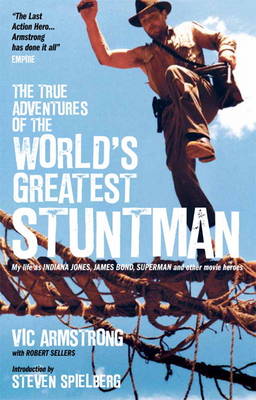 The True Adventures of the World's Greatest Stuntman: My Life as Indiana Jones, James Bond, Superman and Other Movie Heroes (Paperback)
