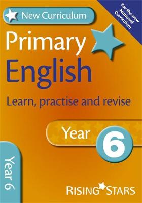 New Curriculum Primary English Learn, Practise and Revise Year 6 - RS Primary New Curr Learn, Practise, Revise (Paperback)