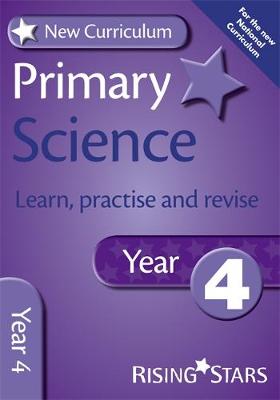 New Curriculum Primary Science Learn, Practise and Revise Year 4 - RS Primary New Curr Learn, Practise, Revise (Paperback)