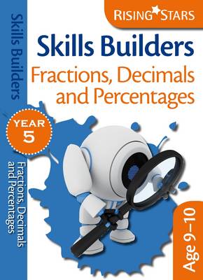Skills Builders Fractions, Decimals and Percentages: Year 5 - Rising Stars Skills Builders (Paperback)