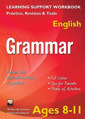 Grammar, Ages 8-11 (English): Home Learning, Support for the Curriculum (Paperback)