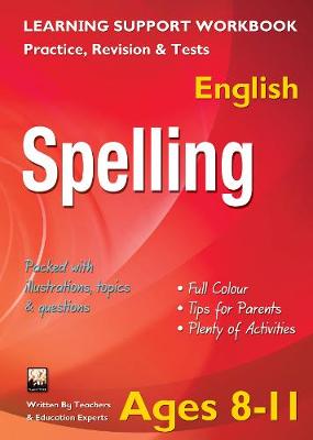 Spelling, Ages 8-11 (English): Home Learning, Support for the Curriculum (Paperback)