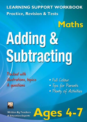 Adding & Subtracting, Ages 4-7 (Maths): Home Learning, Support for the Curriculum (Paperback)