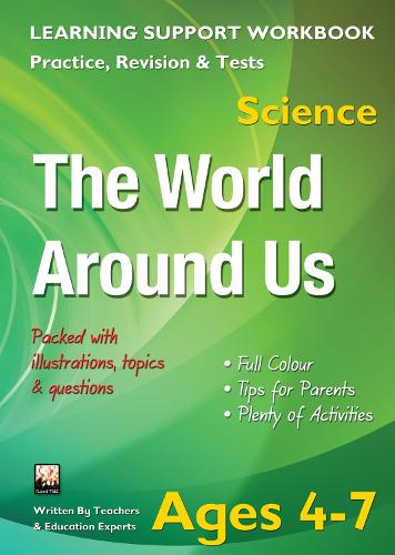 The World Around Us, Ages 4-7 (Science): Home Learning, Support for the Curriculum (Paperback)