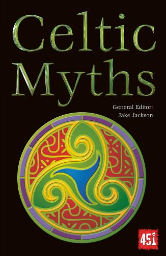 Celtic Myths - The World's Greatest Myths and Legends (Paperback)