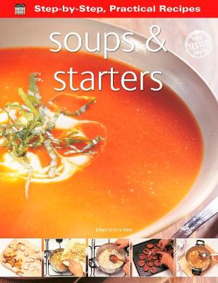 Step-by-Step Practical Recipes: Soups & Starters - Step-by-Step, Practical Recipes (Paperback)