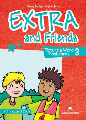 Extra & Friends Extra and Friends: Primary 2nd Cycle Primary 2nd Cycle: Level 3 Level 3