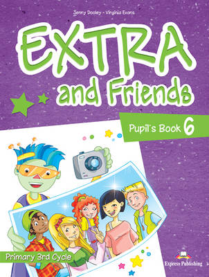 Extra & Friends: Primary 3rd Cycle No. 6 (Paperback)