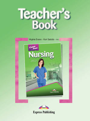 Career Paths - Nursing: Teacher's Book (International) (Paperback)