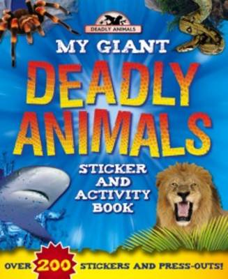 Giant Deadly Animals - Giant Sticker and Activity (Paperback)
