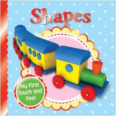 Shapes - Tiny Tots Touch and Feel (Board book)