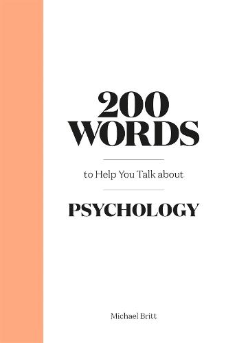 200 Words to Help You Talk About Psychology (Hardback)