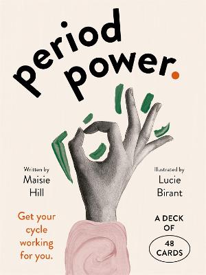 Period Power: Get your cycle working for you: a deck of 48 cards