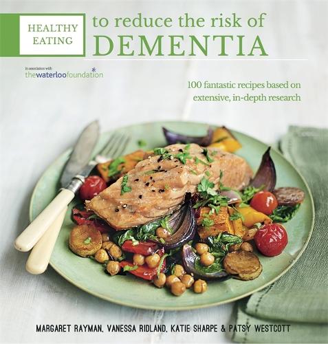 Healthy Eating to Reduce The Risk of Dementia (Paperback)