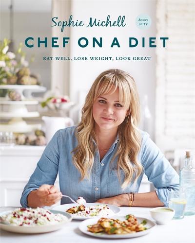 Chef on a Diet: Loving Your Body and Your Food (Paperback)