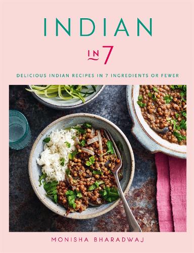 Indian in 7: Delicious Indian recipes in 7 ingredients or fewer (Paperback)