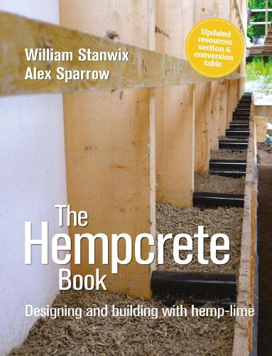 The Hempcrete Book: Designing and Building with Hemp-Lime - Sustainable Building (Paperback)