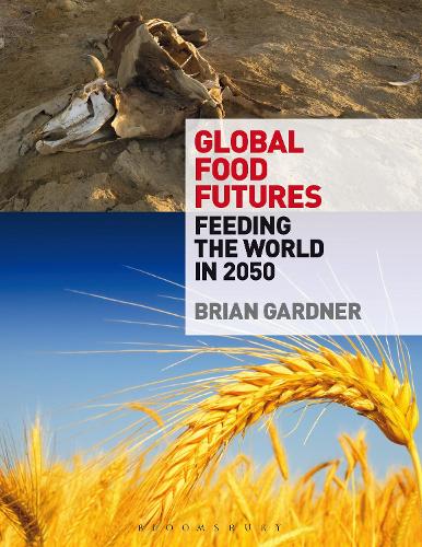 Global Food Futures: Feeding the World in 2050 (Paperback)
