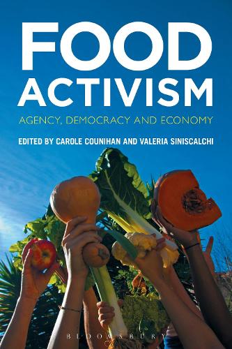 Food Activism: Agency, Democracy and Economy (Paperback)
