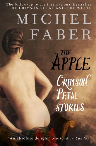 The Apple: Crimson Petal Stories (Paperback)