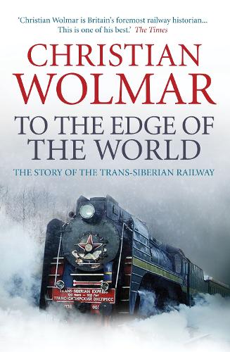 To the Edge of the World - Christian Wolmar