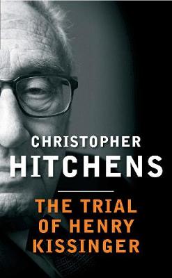 The Trial of Henry Kissinger (Hardback)