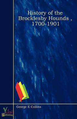 History Of The Brocklesby Hounds, 1700-1901 (Paperback)