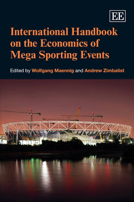 International Handbook on the Economics of Mega Sporting Events (Hardback)