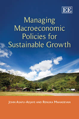 Managing Macroeconomic Policies for Sustainable Growth (Hardback)
