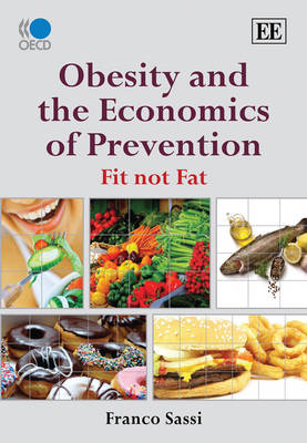 Obesity and the Economics of Prevention: Fit Not Fat (Paperback)