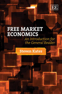 Free Market Economics: An Introduction for the General Reader (Paperback)