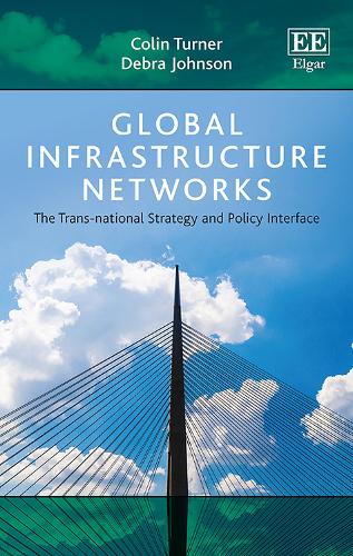 Cover Global Infrastructure Networks: The TRANS-National Strategy and Policy Interface