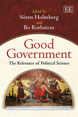 Good Government: The Relevance of Political Science (Hardback)