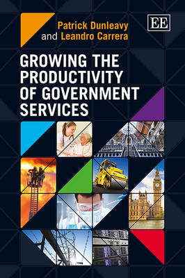Growing the Productivity of Government Services (Hardback)