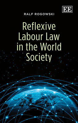 Reflexive Labour Law in the World Society (Hardback)