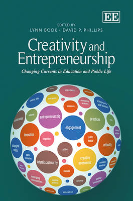Creativity and Entrepreneurship: Changing Currents in Education and Public Life (Hardback)