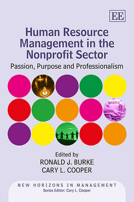 Human Resource Management in the Nonprofit Sector: Passion, Purpose and Professionalism - New Horizons in Management Series (Hardback)