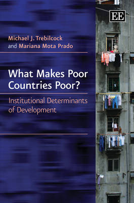 What Makes Poor Countries Poor?: Institutional Determinants of Development (Hardback)